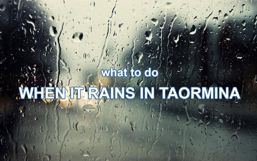 What to do in Taormina when it rains